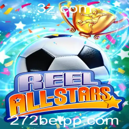 Descubra o Mundo Fascinante de ReelAllStars com 272bet VIP