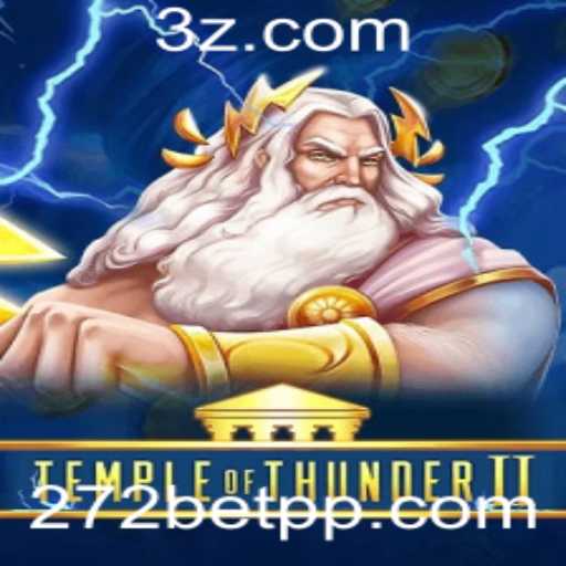 Descubra TempleofThunderII: A Emoção do Jogo de Azar Com 272bet Vip